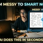ai summarizer tools turning messy notes into clean structured notes